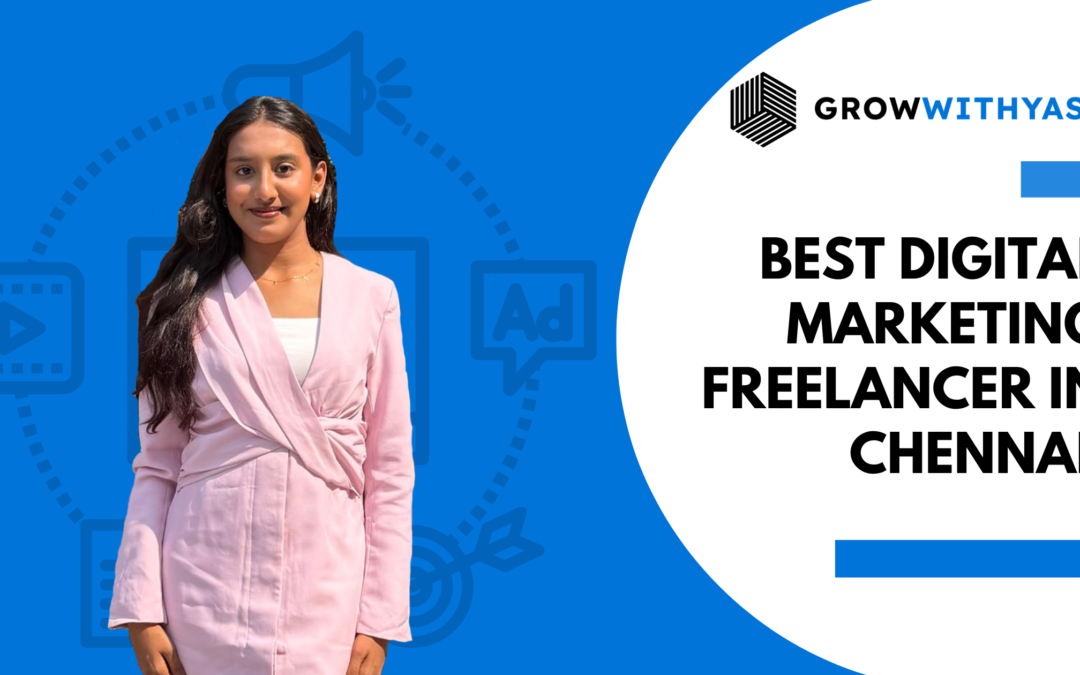 WHO IS THE BEST DIGITAL MARKETING FREELANCER IN CHENNAI ?